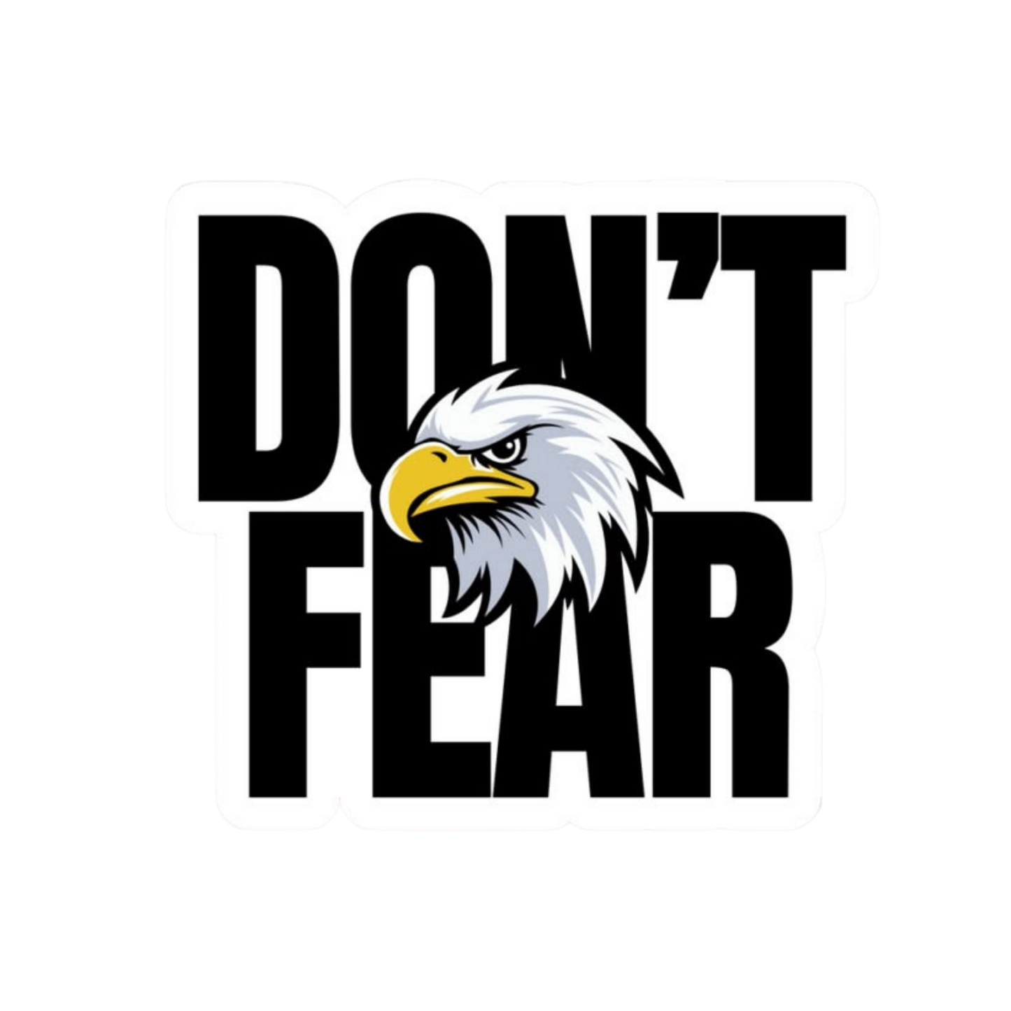 Don't Fear | Birds | Eagle | Customized Sticker BD