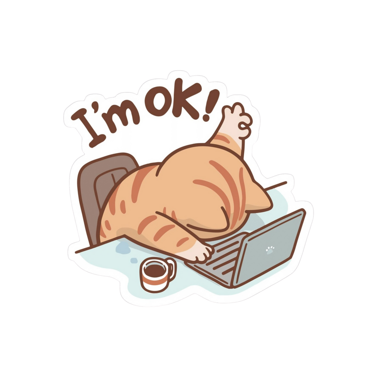 I'm OK Orange Cat Laptop Sticker | Attitude Sticker | Customized Sticker BD