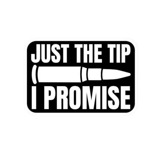 Just The Tip Bullet Promise Sticker | Combat & Military | Customized Sticker BD