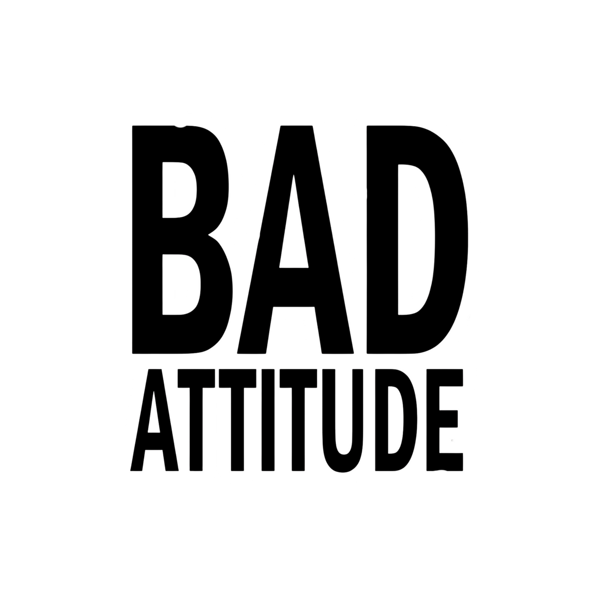 Bad Attitude Typography Sticker | Attitude Sticker | Customized Sticker BD