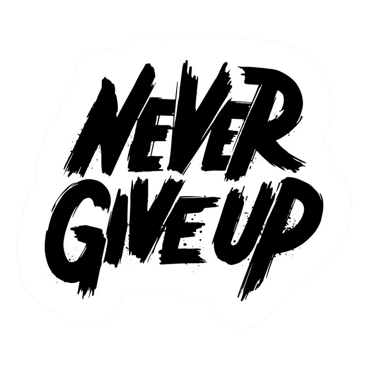 Never Give Up | Motivation Sticker | Customized Sticker BD