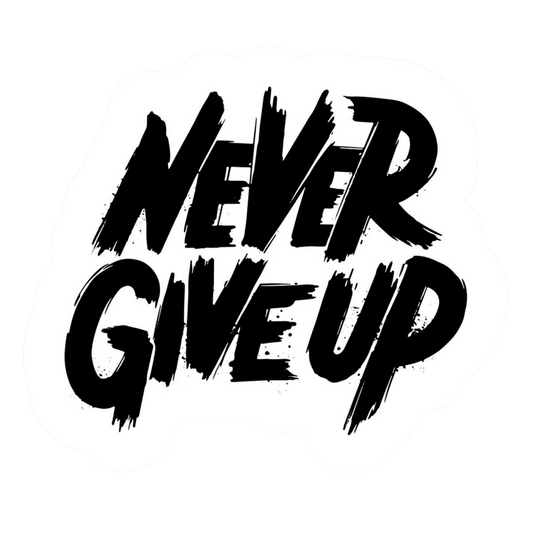 Never Give Up | Motivation Sticker | Customized Sticker BD