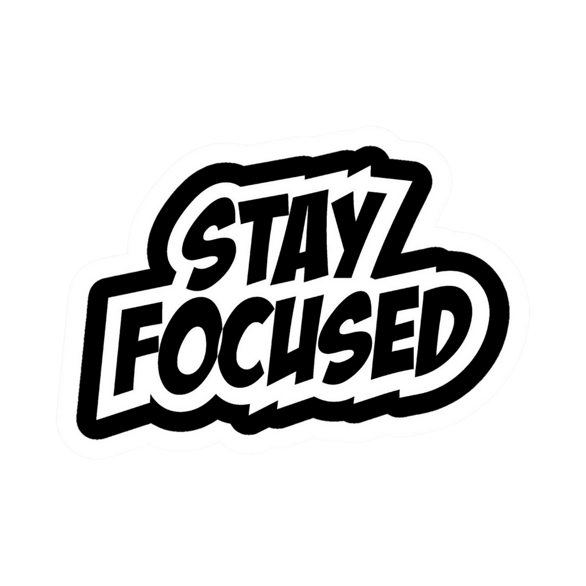 Stay Focused | Motivation Sticker | Customized Sticker BD