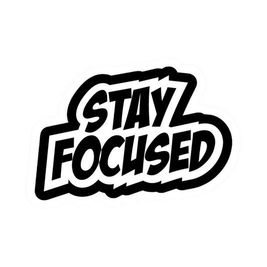 Stay Focused | Motivation Sticker | Customized Sticker BD