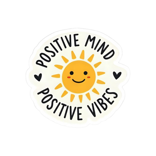 Positive Mind Positive Vibes | Motivation Sticker | Customized Sticker BD