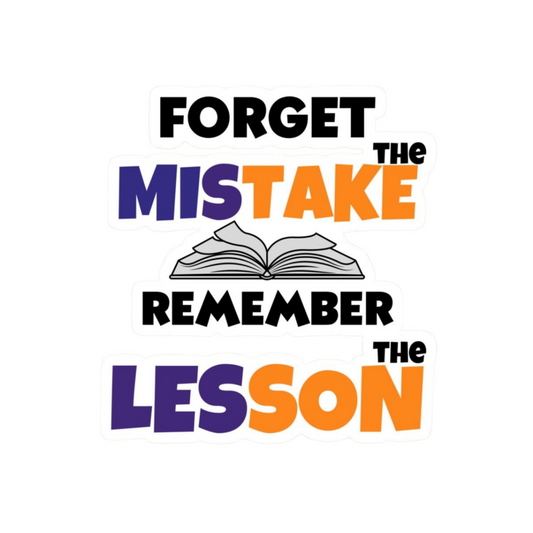 Forget the Mistake Remember the Lesson | Motivation Sticker | Customized Sticker BD