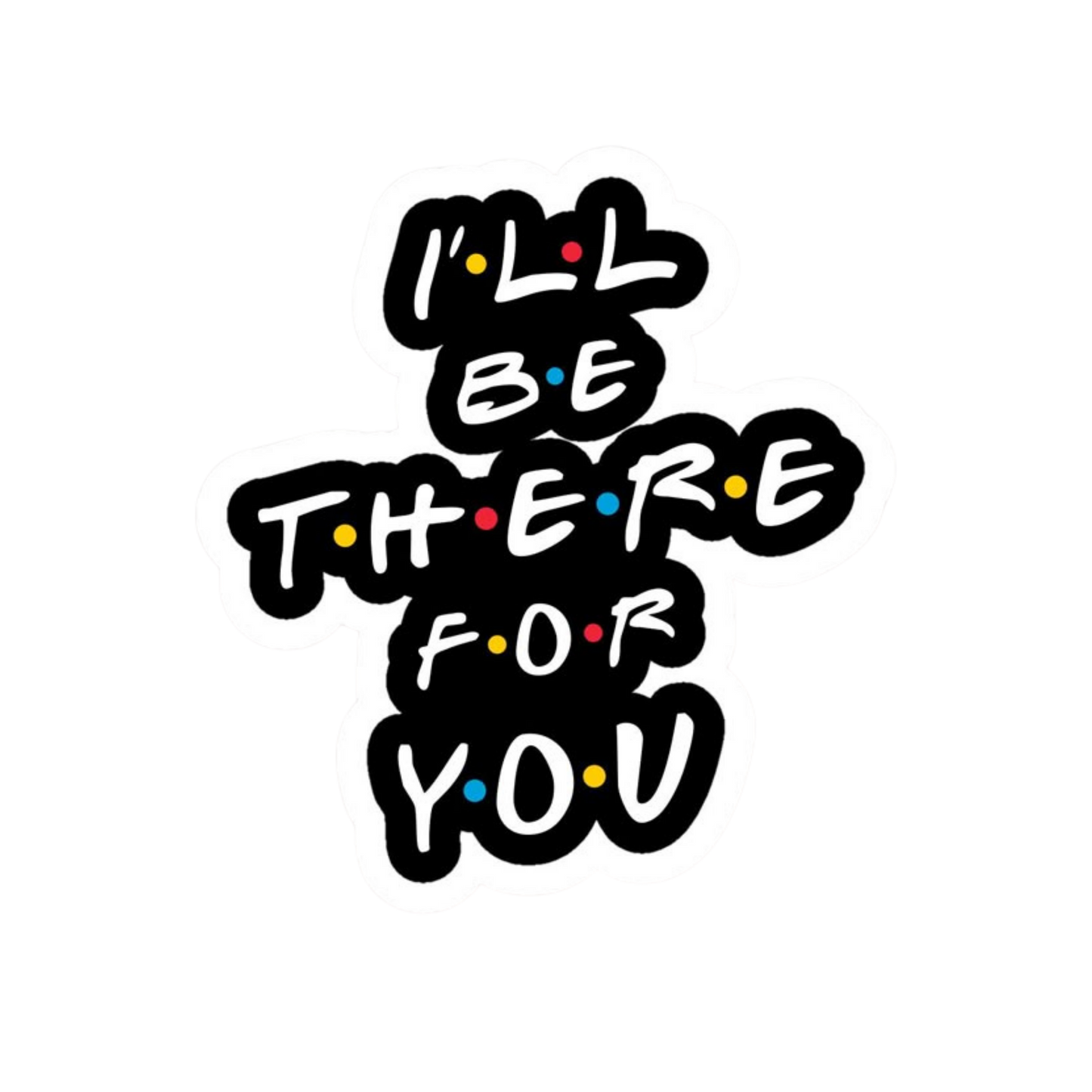Friends Sticker Set | Customized Sticker BD