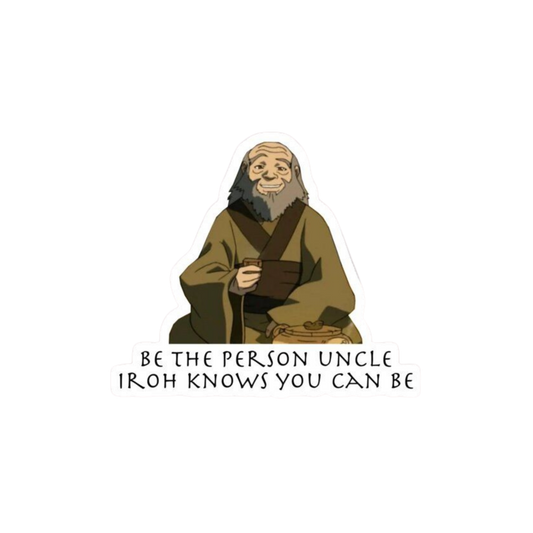 Avatar: The Last Airbender Uncle Iroh Quote Sticker | Customized Sticker BD