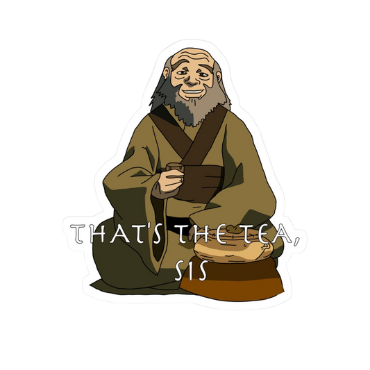 Avatar: The Last Airbender Uncle Iroh That's the Tea Sticker | Customized Sticker BD