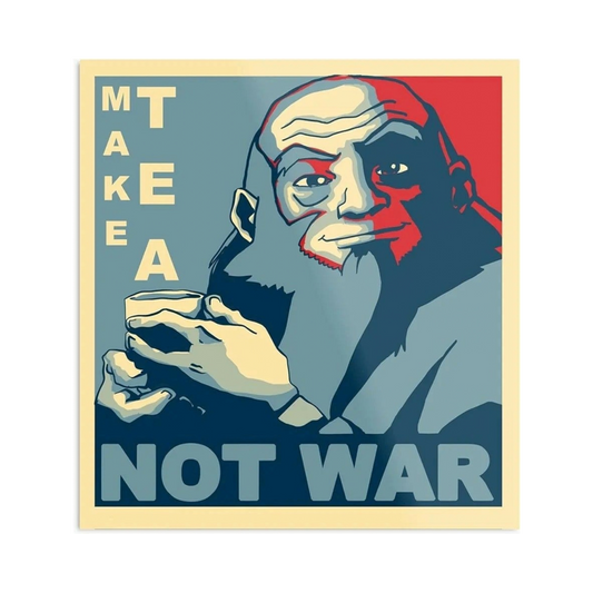 Avatar: The Last Airbender Uncle Iroh Make Tea Not War Sticker | Customized Sticker BD