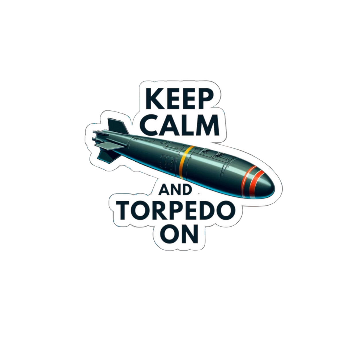 Torpedo Sticker | Keep Calm Design | Customized Sticker BD