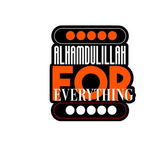 Alhamdullillah For Everything | Islamic Sticker | Customized Sticker BD